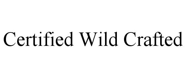  CERTIFIED WILD CRAFTED