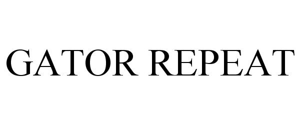 Trademark Logo GATOR REPEAT