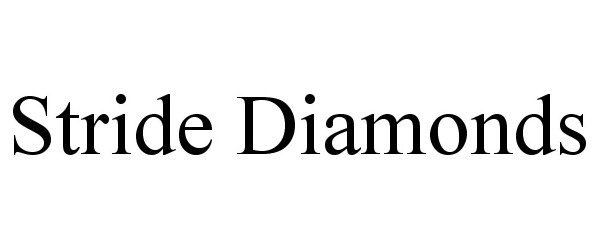 Trademark Logo STRIDE DIAMONDS