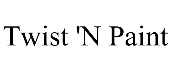 Trademark Logo TWIST 'N PAINT