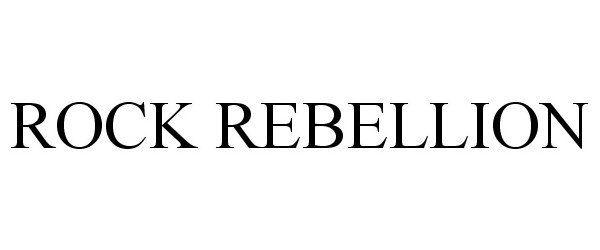  ROCK REBELLION