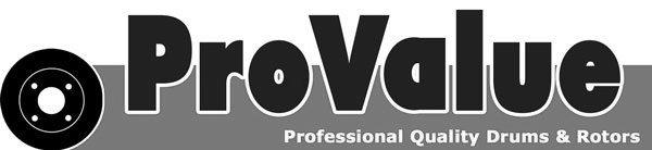 Trademark Logo PROVALUE PROFESSIONAL QUALITY DRUMS &amp; ROTORS