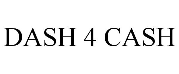  DASH 4 CASH