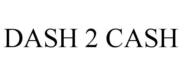  DASH 2 CASH