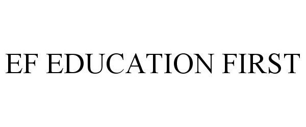 Trademark Logo EF EDUCATION FIRST