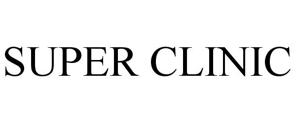 Trademark Logo SUPER CLINIC