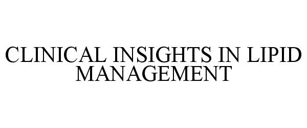  CLINICAL INSIGHTS IN LIPID MANAGEMENT