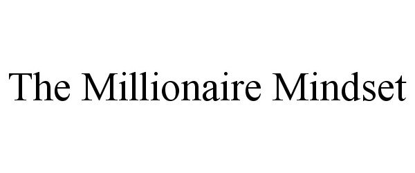 Trademark Logo THE MILLIONAIRE MINDSET