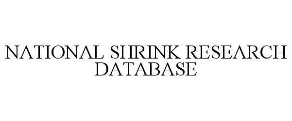 Trademark Logo NATIONAL SHRINK RESEARCH DATABASE