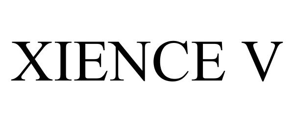 Trademark Logo XIENCE V