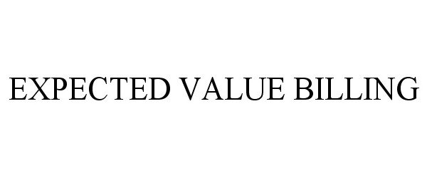  EXPECTED VALUE BILLING