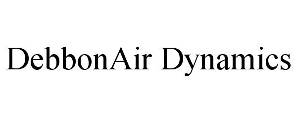 Trademark Logo DEBBONAIR DYNAMICS