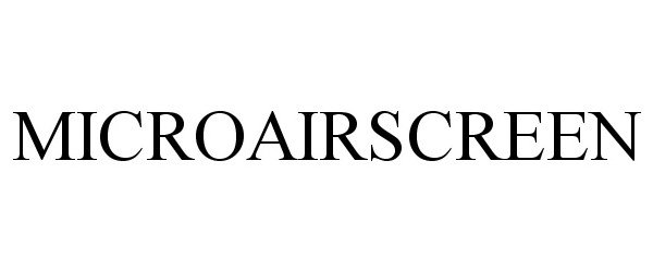 Trademark Logo MICROAIRSCREEN