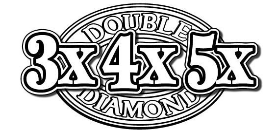  DOUBLE DIAMOND 3X 4X 5X