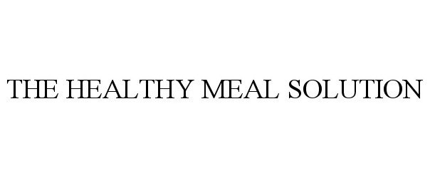  THE HEALTHY MEAL SOLUTION