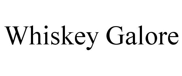 Trademark Logo WHISKEY GALORE