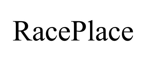 Trademark Logo RACEPLACE