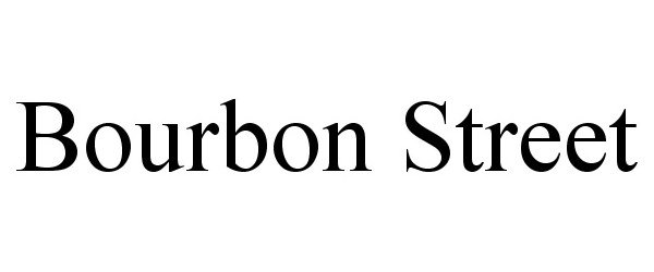 Trademark Logo BOURBON STREET