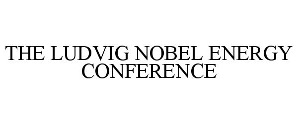  THE LUDVIG NOBEL ENERGY CONFERENCE