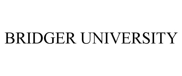  BRIDGER UNIVERSITY