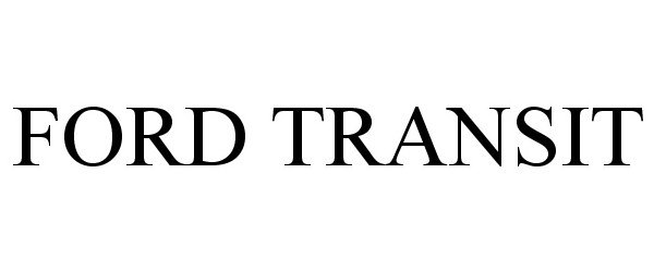 Trademark Logo FORD TRANSIT
