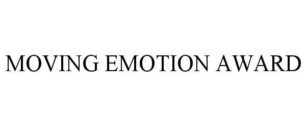  MOVING EMOTION AWARD