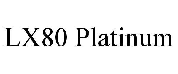  LX80 PLATINUM
