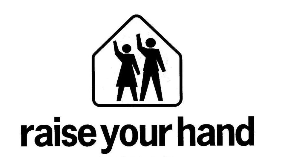 RAISE YOUR HAND