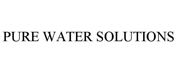  PURE WATER SOLUTIONS