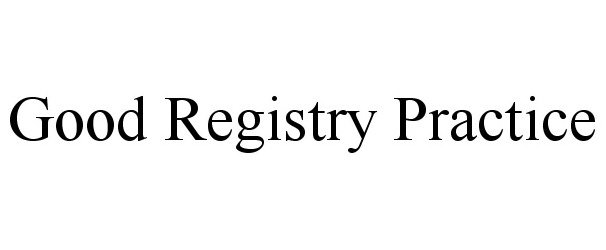 Trademark Logo GOOD REGISTRY PRACTICE