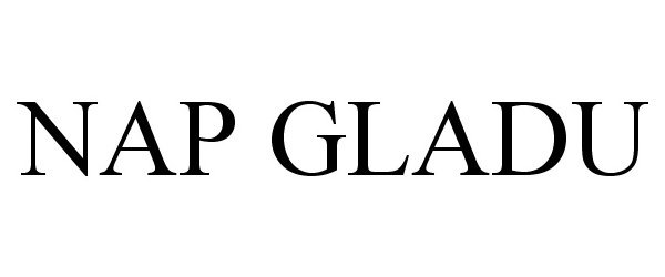 Trademark Logo NAP GLADU