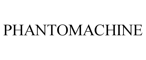 Trademark Logo PHANTOMACHINE