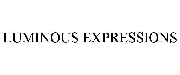 Trademark Logo LUMINOUS EXPRESSIONS