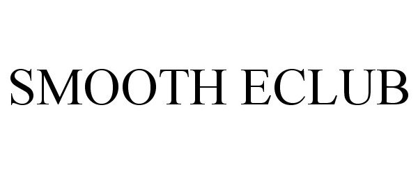 Trademark Logo SMOOTH ECLUB