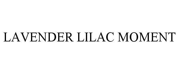 Trademark Logo LAVENDER LILAC MOMENT