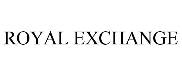 Trademark Logo ROYAL EXCHANGE
