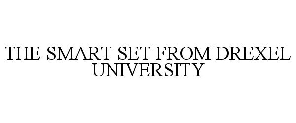  THE SMART SET FROM DREXEL UNIVERSITY