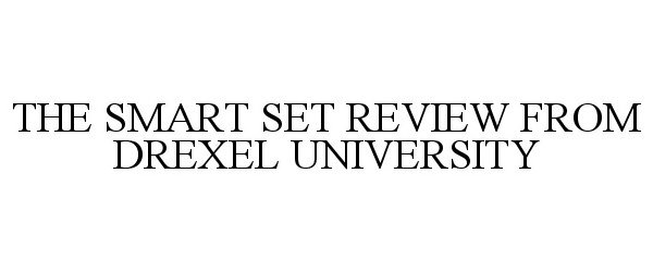  THE SMART SET REVIEW FROM DREXEL UNIVERSITY