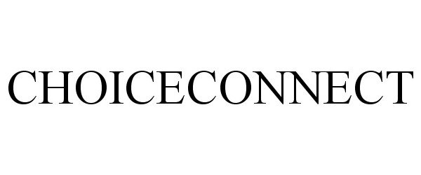 Trademark Logo CHOICECONNECT