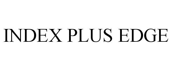  INDEX PLUS EDGE