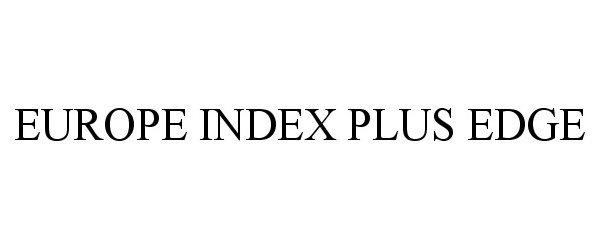  EUROPE INDEX PLUS EDGE