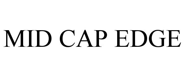 Trademark Logo MID CAP EDGE