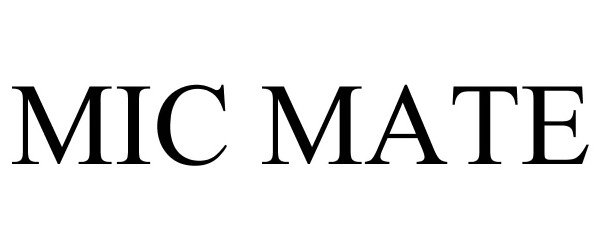 Trademark Logo MIC MATE