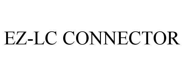  EZ-LC CONNECTOR