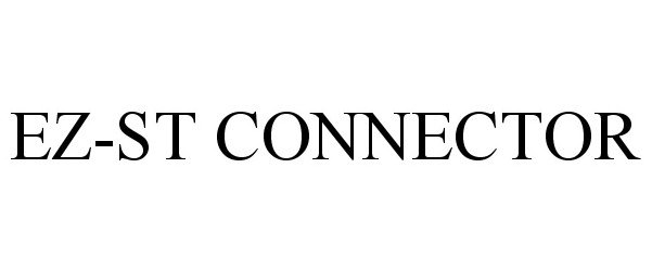 Trademark Logo EZ-ST CONNECTOR