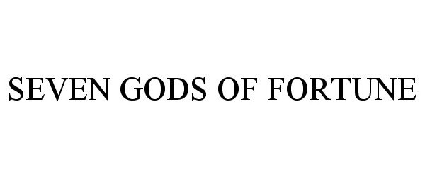  SEVEN GODS OF FORTUNE