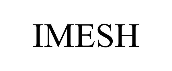 Trademark Logo IMESH