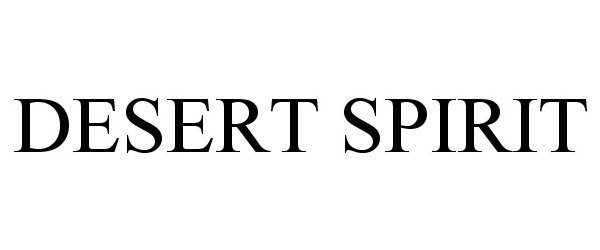 Trademark Logo DESERT SPIRIT