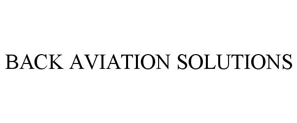  BACK AVIATION SOLUTIONS