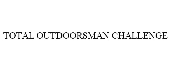 Trademark Logo TOTAL OUTDOORSMAN CHALLENGE